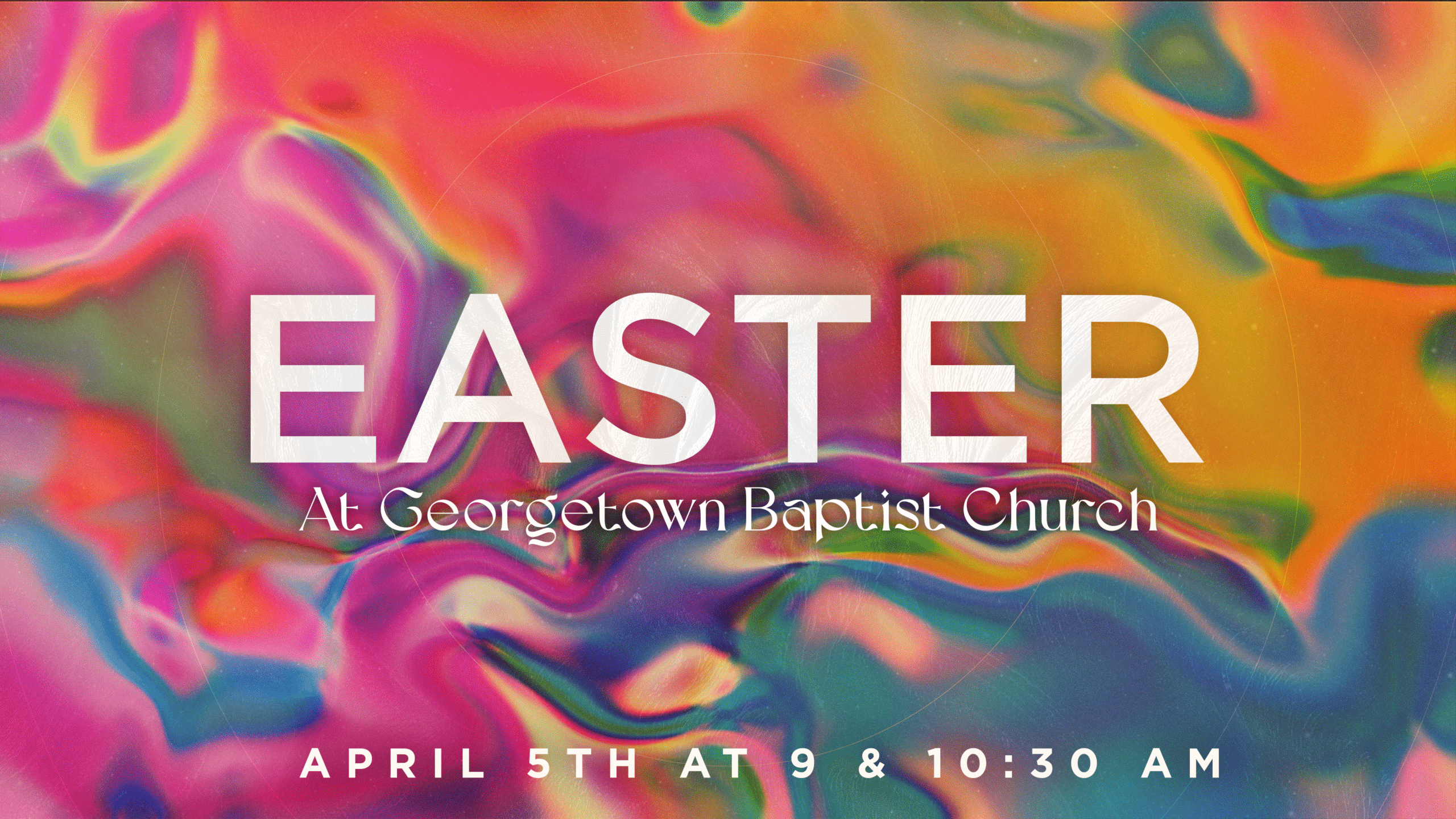 4-5-2026 Easter Service, Georgetown Baptist Church